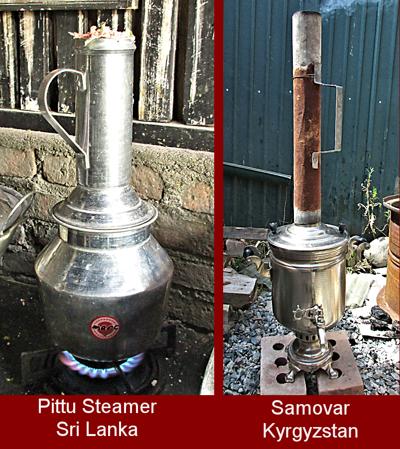 Pittu Steamer from Sri Lanka and Samovar from Kyrgyzstan