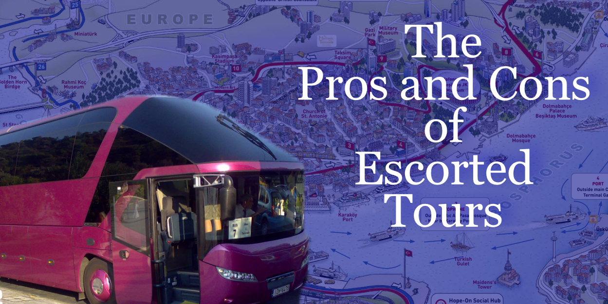 escorted tours pros and cons