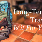 Long Term Travel...Is it for you?